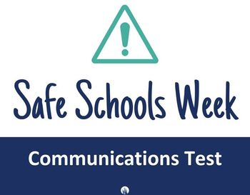 Safe Schools Week: Communications System Test