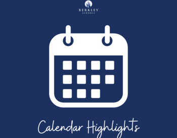 Logo of Berkley Schools featuring a stylized calendar icon with the text 'Calendar Highlights' below, set against a navy blue background.