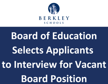 Board of Education selects applicants to interview for vacant Board position.