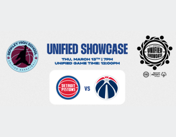 Promotional material with Berkley unified sports logo, Detroit Pistons logo and Washington Wizards logo promoting a Pistons vs Wizards game that readsUNIFIED SHOWCASE THU, MARCH 13TH | 7PM UNIFIED CAME TIME: 12:00PM