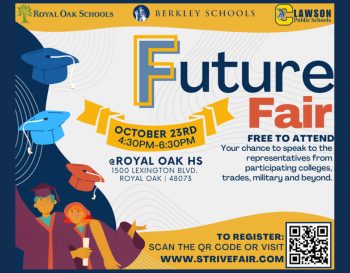 Promotional poster for Future Fair at Royal Oak High School on October 23rd, featuring illustrations of three graduates throwing their caps, with information about college and career opportunities. Includes a QR code for registration and website link to strivefair.com.